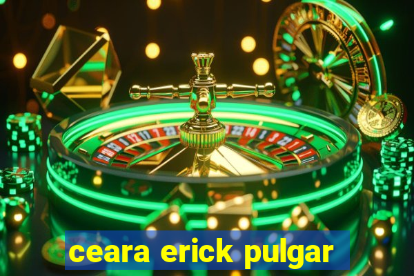 ceara erick pulgar